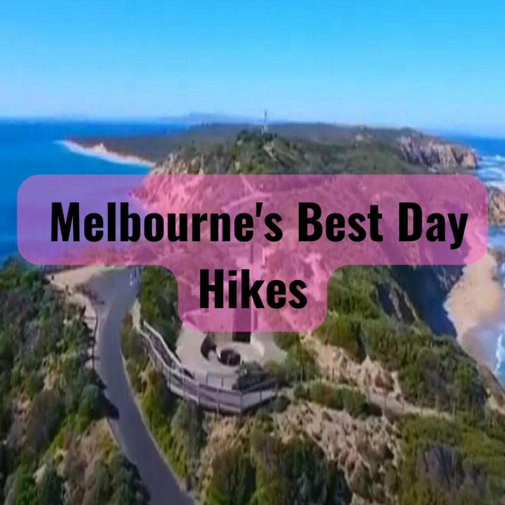 Melbourne's Best Day Hikes