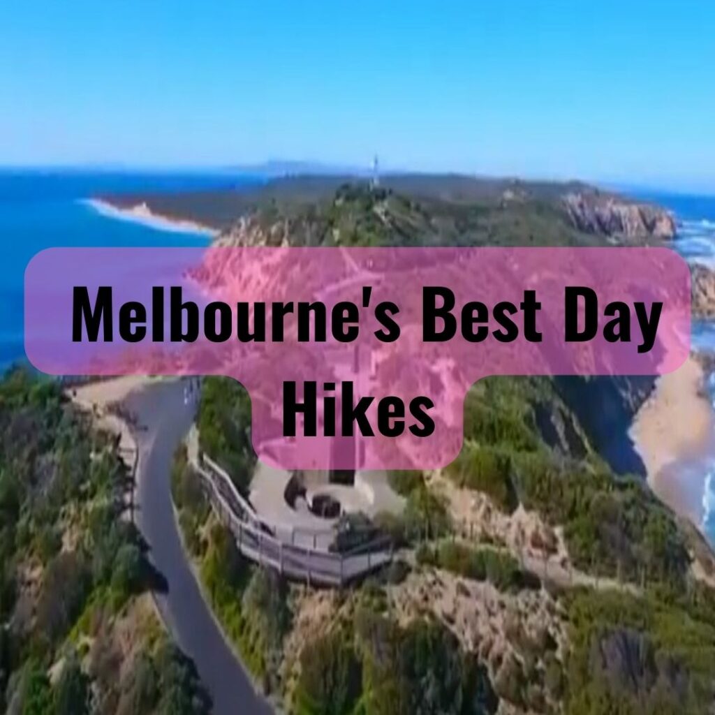 Melbourne's Best Day Hikes