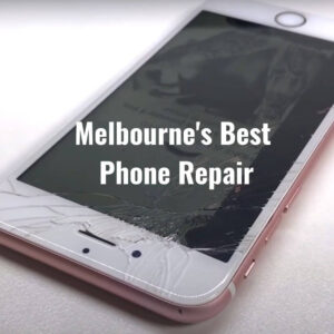 Melbourne's Best Phone Repair
