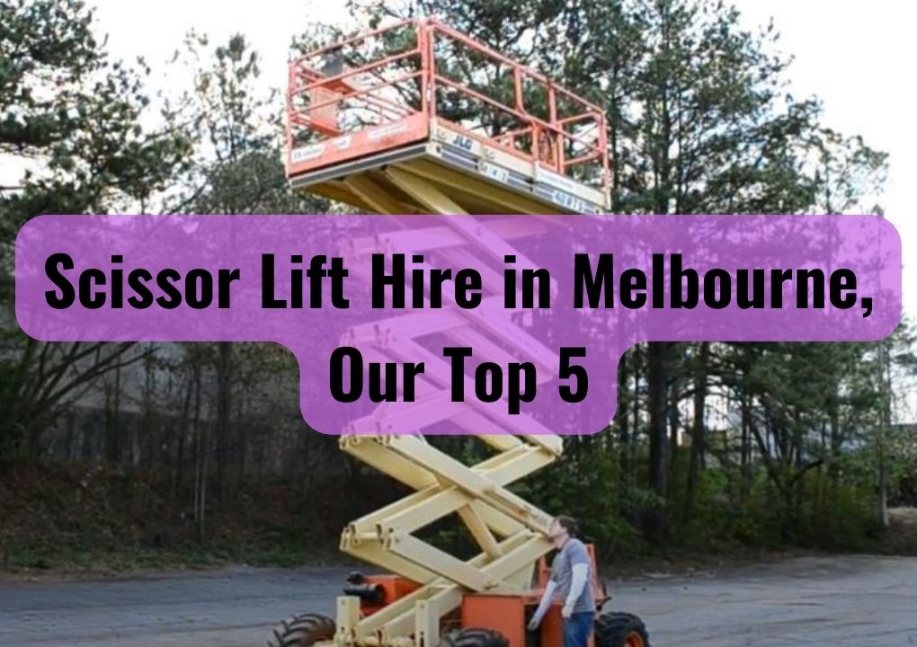 scissor lift hire in melbourne
