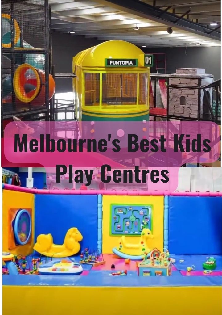 Melbournes Best Kids Play Centres - Melbourne Aus