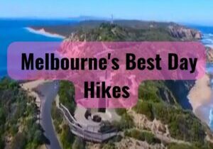 Melbourne's Best Day Hikes